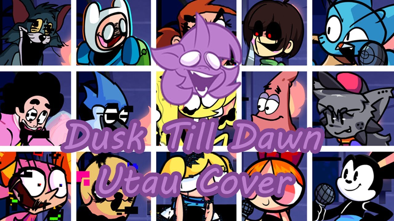 Dusk Till Dawn But Everyone Sings It (FNF Dusk Till Dawn Everyone Sings It) - [UTAU Cover]