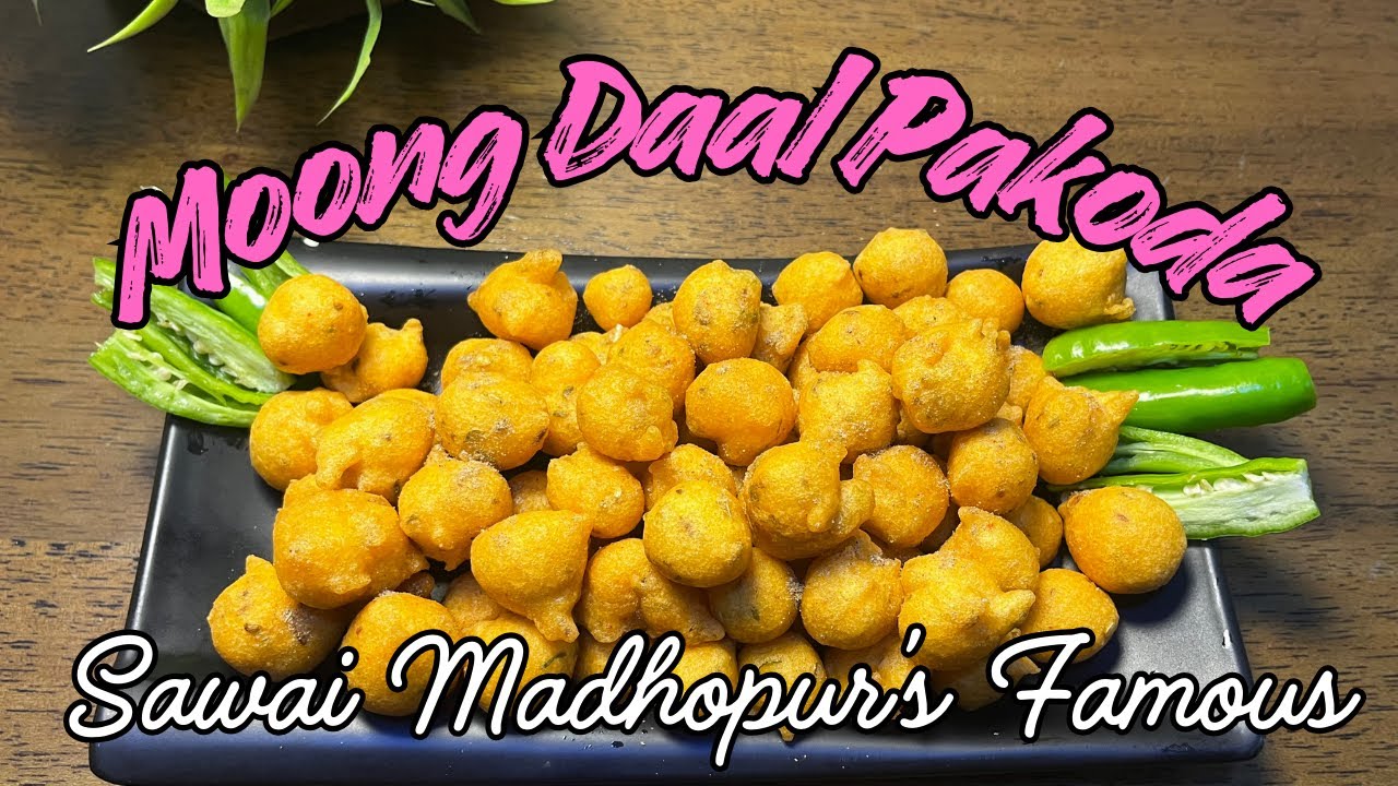 Sawai Madhopur's Famous Moong Dal Pakode