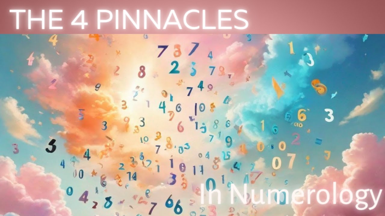 Numerology And The Importance Of Pinnacles