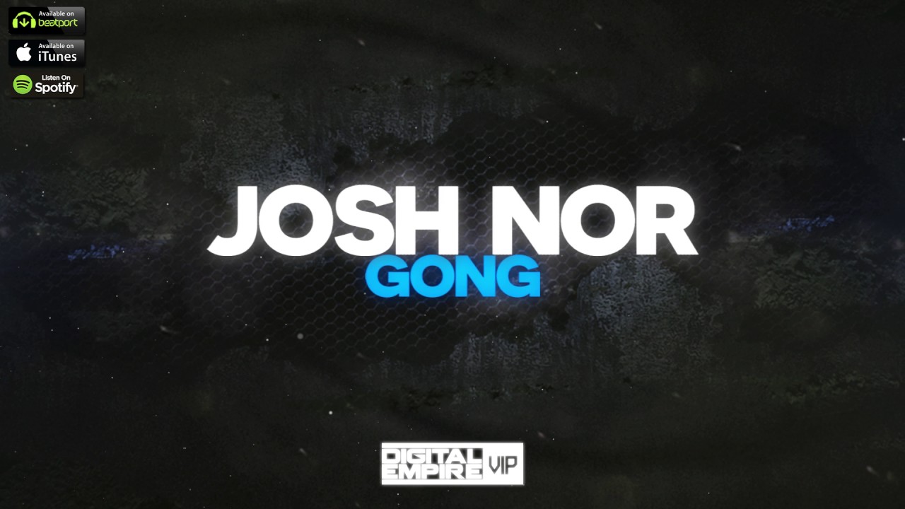 Josh Nor - Gong (Original Mix) [OUT NOW]