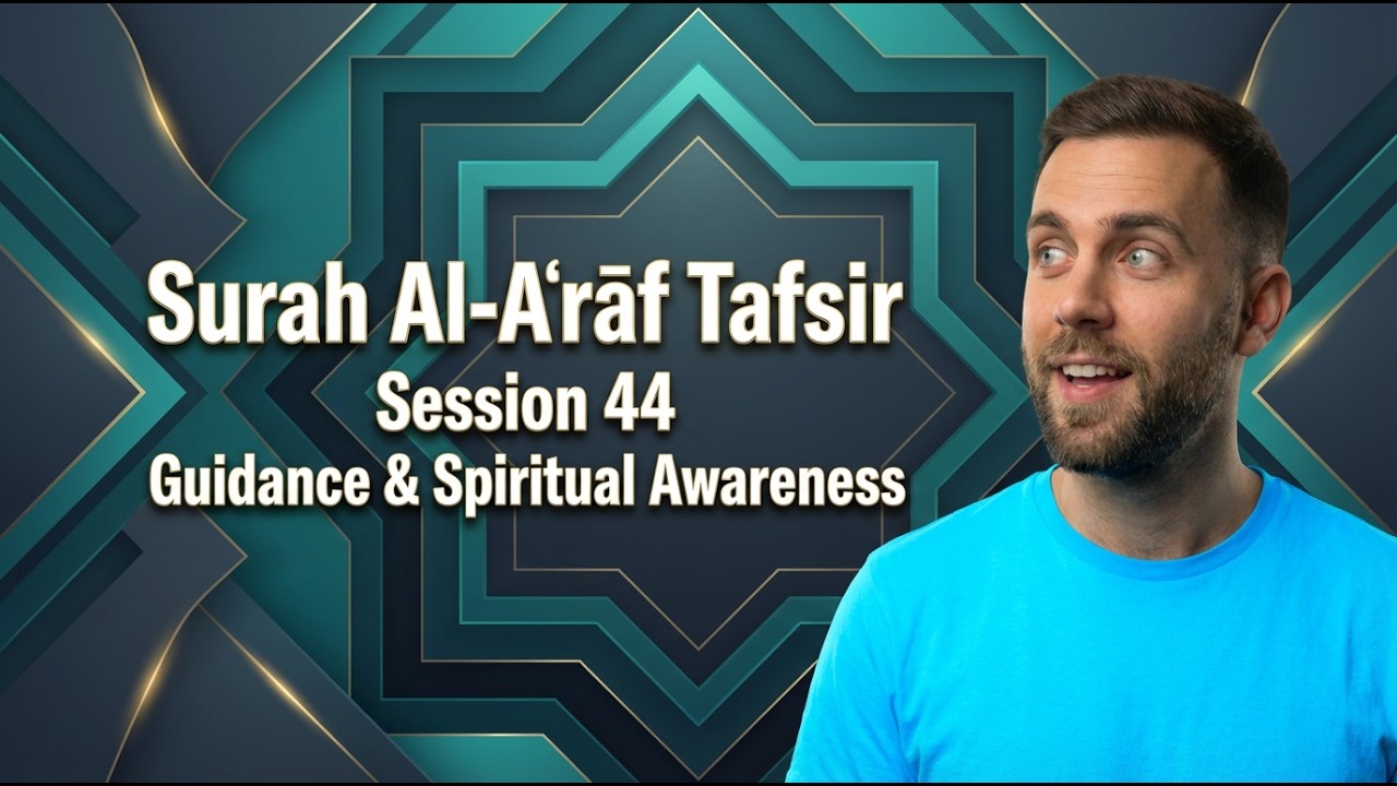 Dialogue of Eternity Surah Al-Aʿrāf (Session 44)