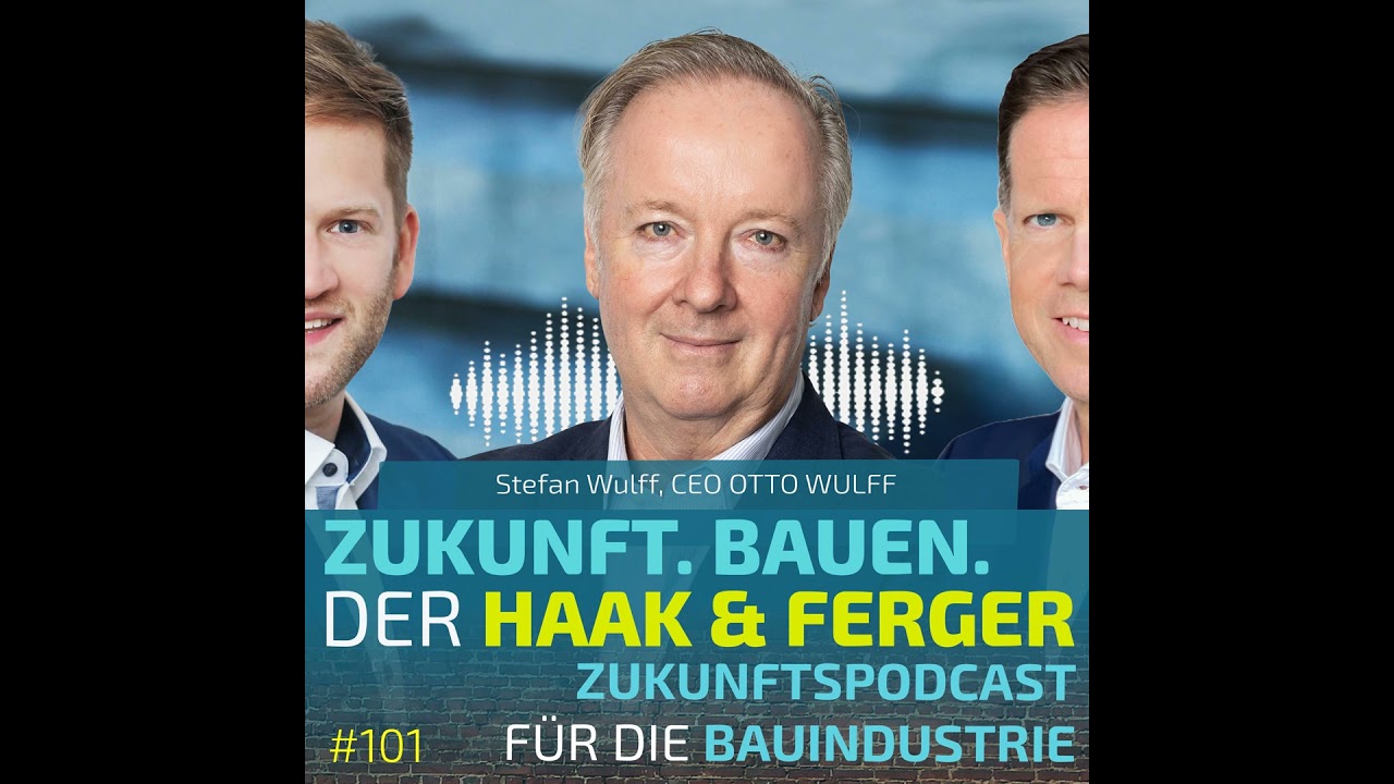 #101 | Stefan Wulff, CEO OTTO WULFF - mit hanseatischen Prinzipien und Werten die Zukunft bauen
