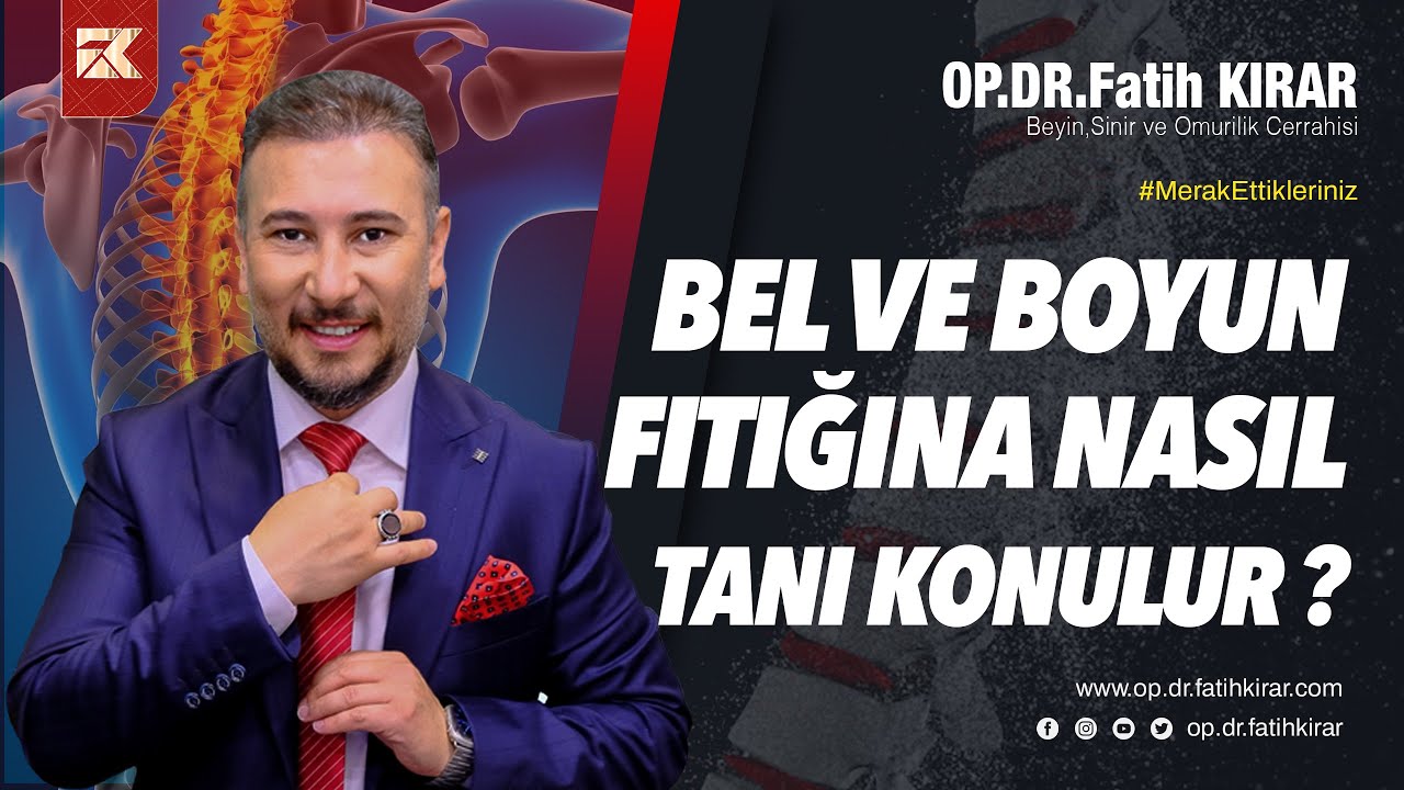 Bel ve Boyun Fıtığına Nasıl Tanı Konulur? | Op. Dr. Fatih Kırar | Sana Değer