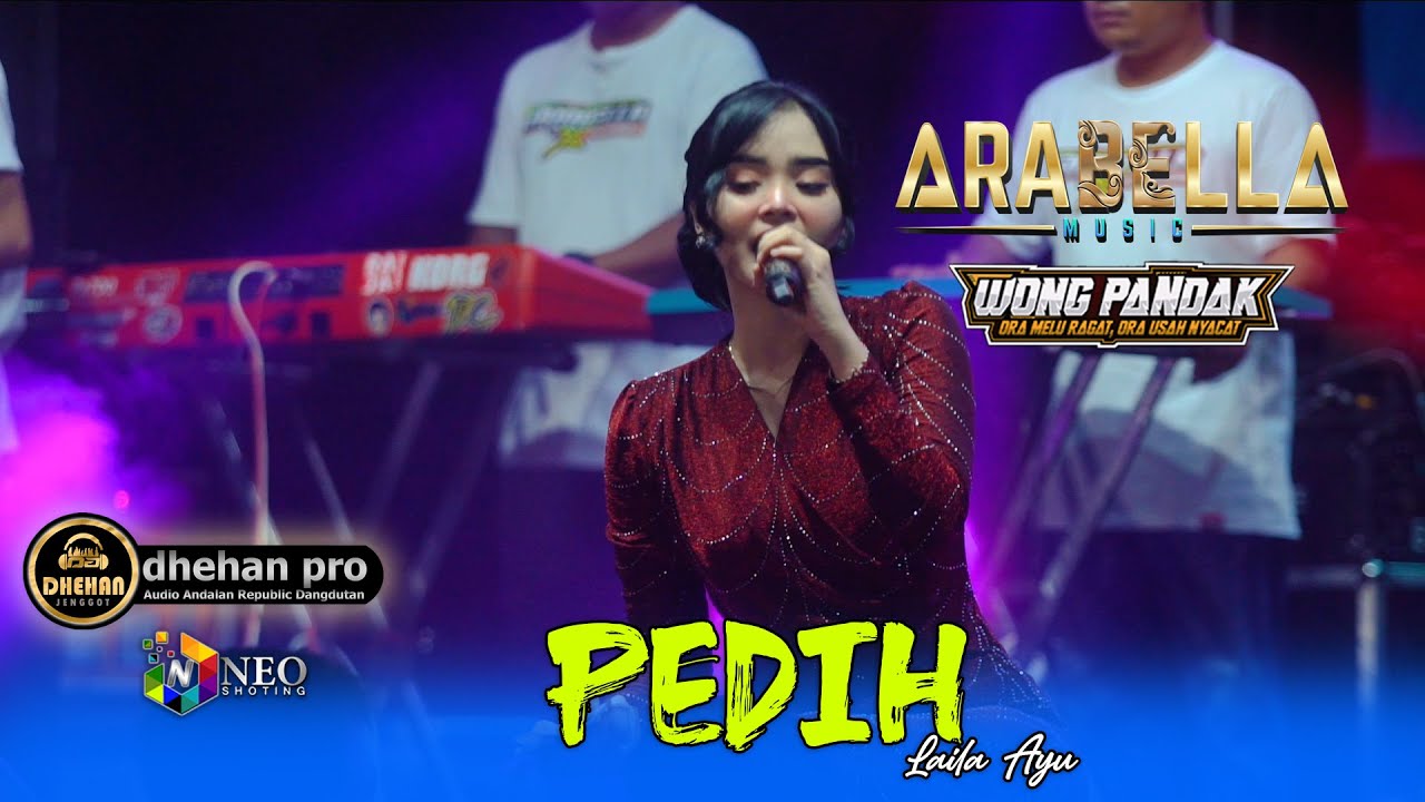 PEDIH - Laila Ayu - ARABELLA MUSIC - DHEHAN PRO AUDIO - WONG PANDAK 2025