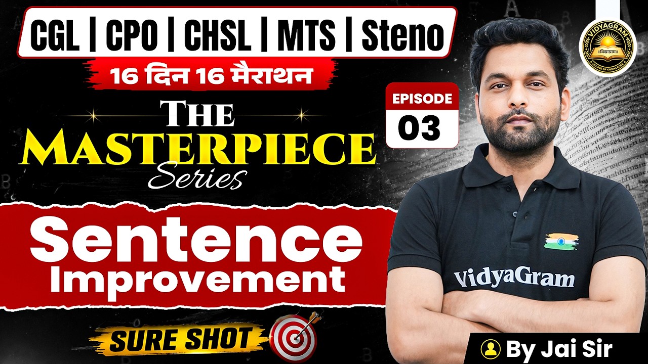 SSC CGL | CPO | CHSL | MTS | Steno | Sentence Improvement | The Masterpiece Episode 3 | By Jai Sir