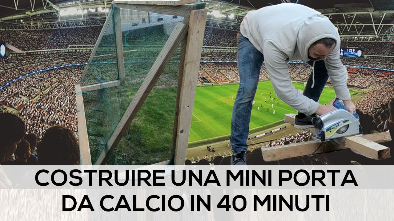 Costruiamo una PORTA da CALCIO in legno