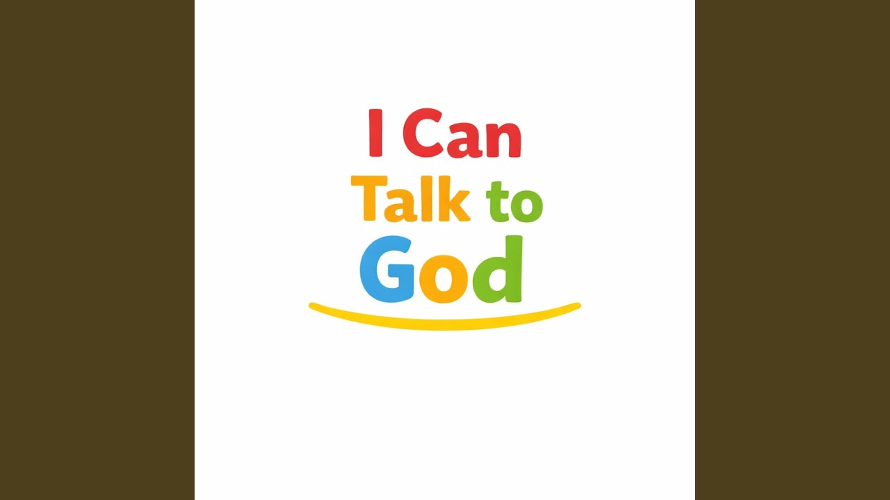 I Can Talk To God