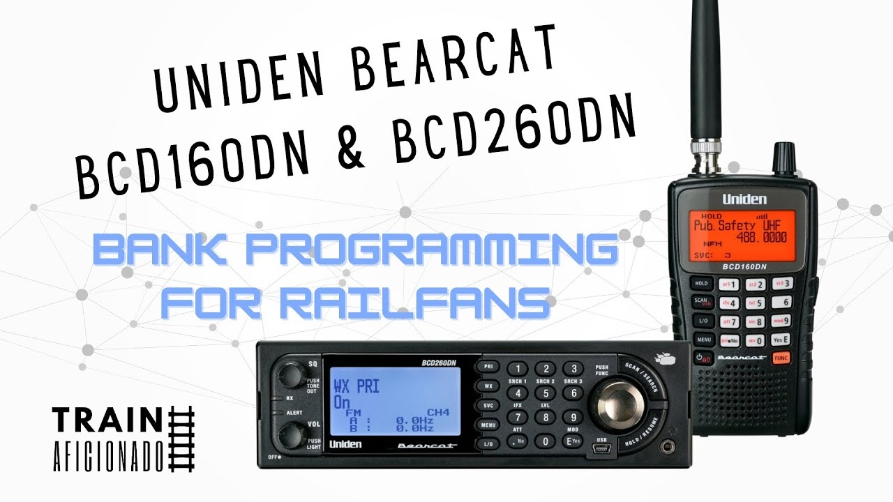 Uniden Bearcat BCD160DN & BCD260DN Bank Programming for Railfans