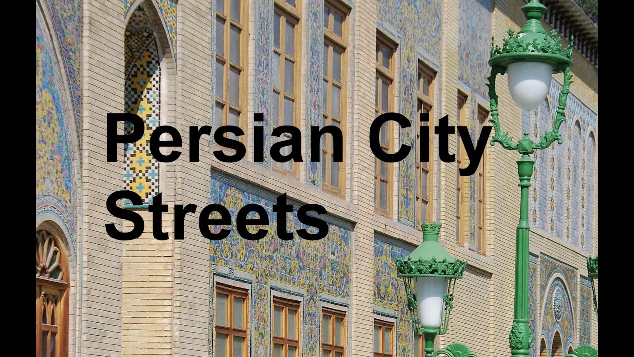 Persian City Streets
