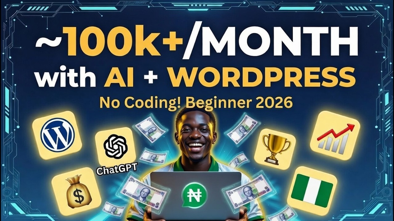 How to Earn ₦100k+/Month with AI + WordPress in 2026 (No Coding, Beginner-Friendly!)