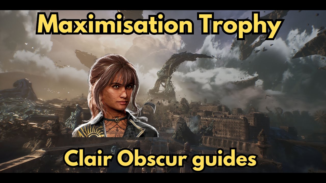 Clair Obscur Expedition 33 | Maximisation Trophy | Achievement
