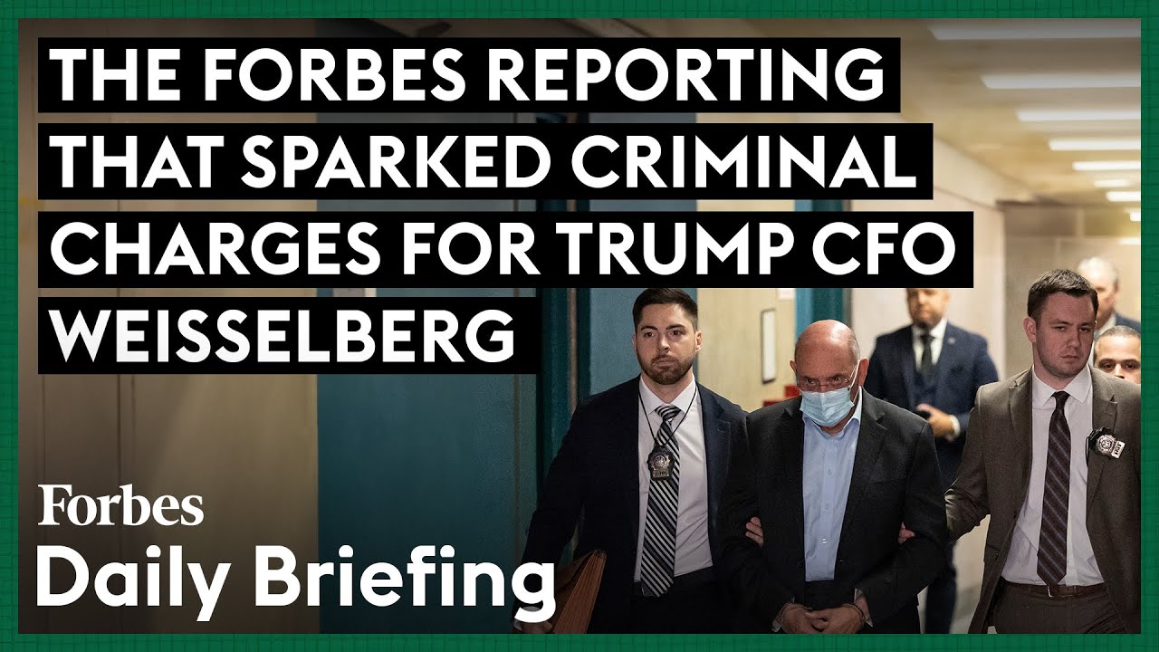 Here’s The Forbes Reporting That Sparked Criminal Charges For Trump CFO Weisselberg