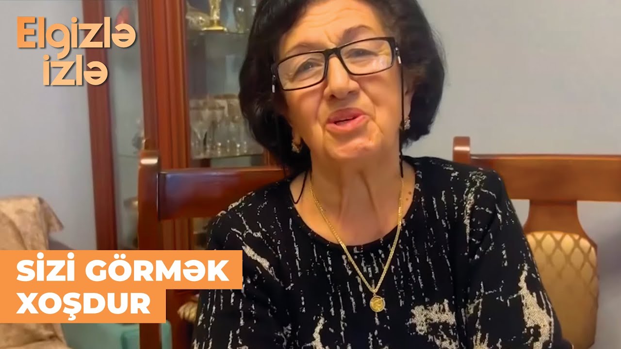 Elgizlə izlə | Öldüyü deyilən, 26 il efirlərdə olmayan Züleyxa Mirismayılova danışdı |Sağ-salamatam!