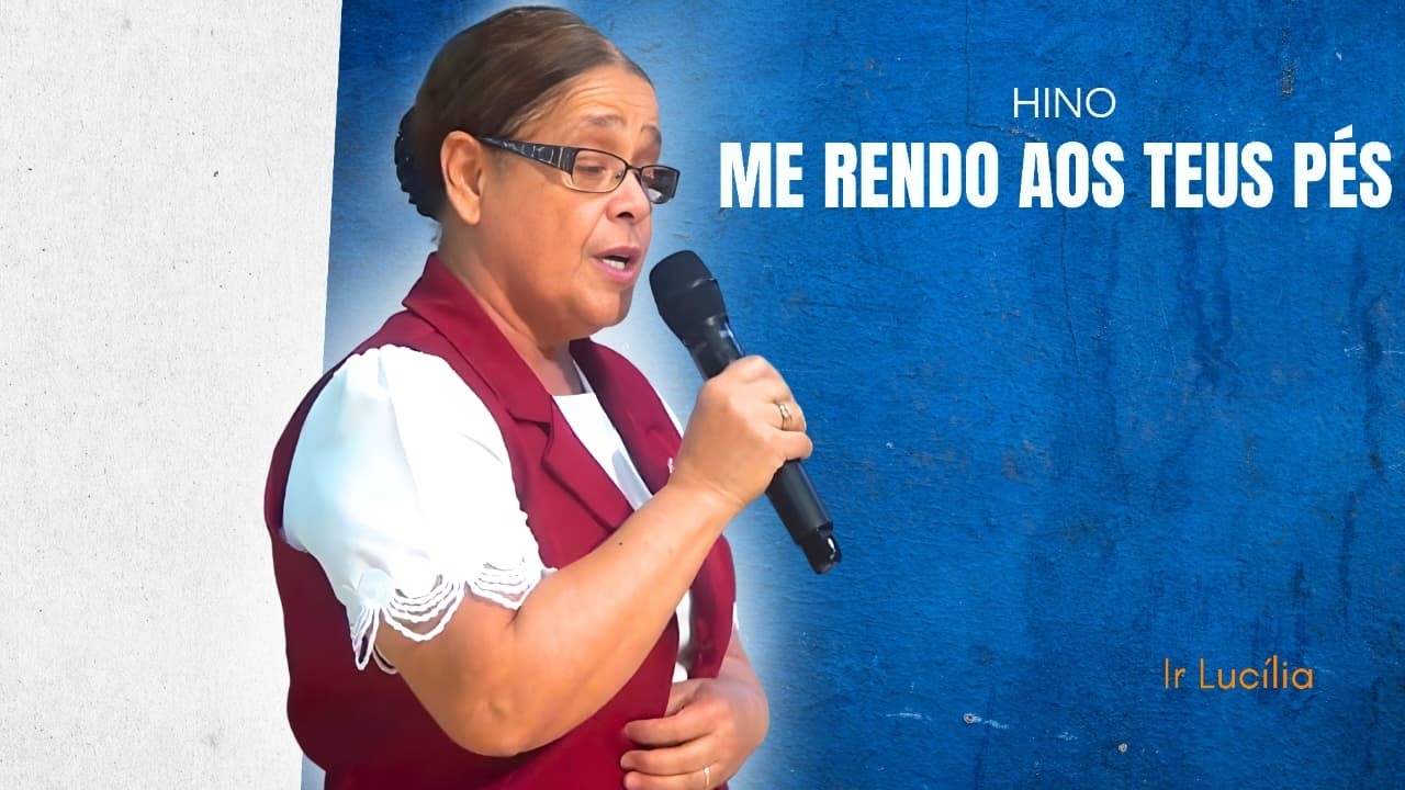 Me Rendo aos Teus Pés | Ir Lucília