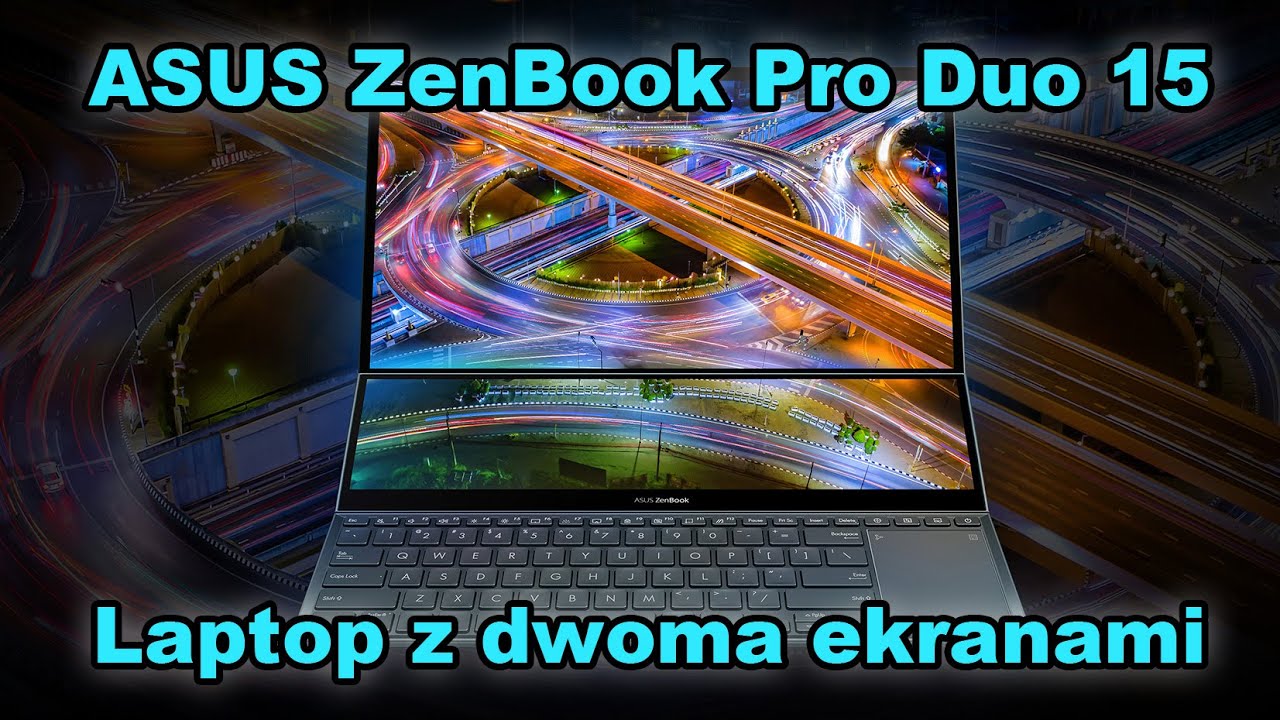 Asus ZenBook Pro Duo 15 UX582 - laptop z dwoma ekranami