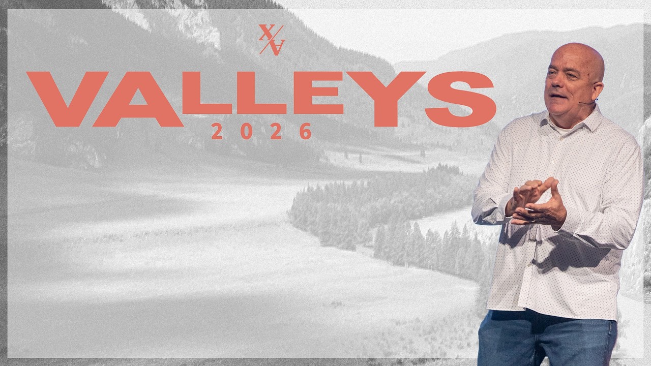 How To Walk Through A Valley // XA 2026 // Neil McClendon