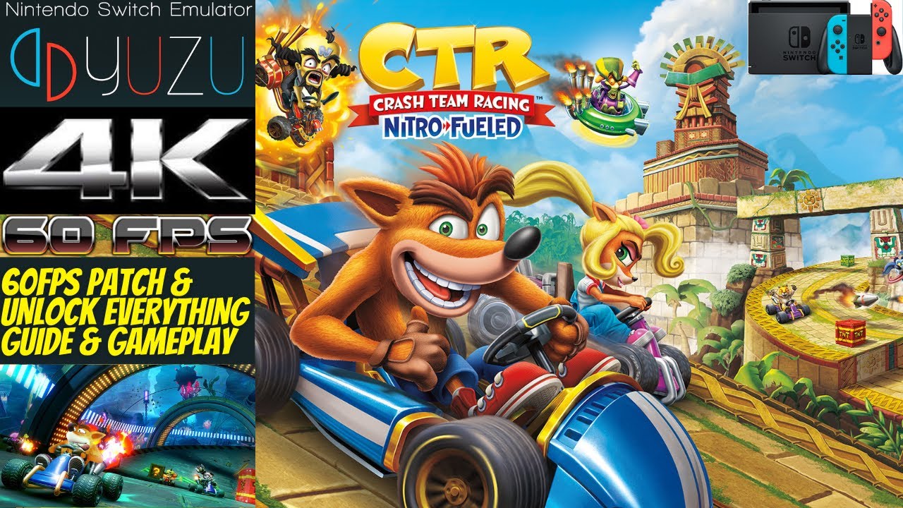Crash Team Racing Nitro-Fueled YUZU Nintendo Switch  4K 60FPS & Unlock Everything Tutorial/Gameplay