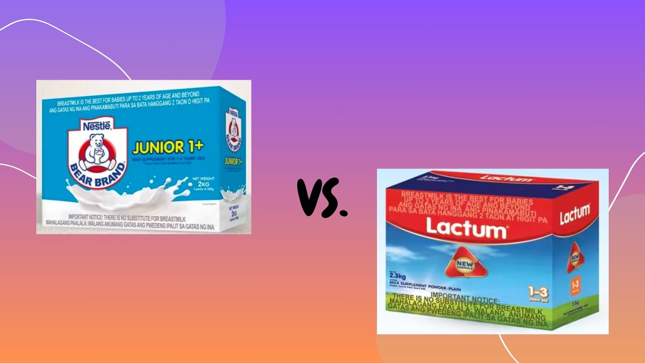 Bear Brand Jr. vs. Lactum: A Nutrition Facts-Based Review for Milk (1-3 Years Old)