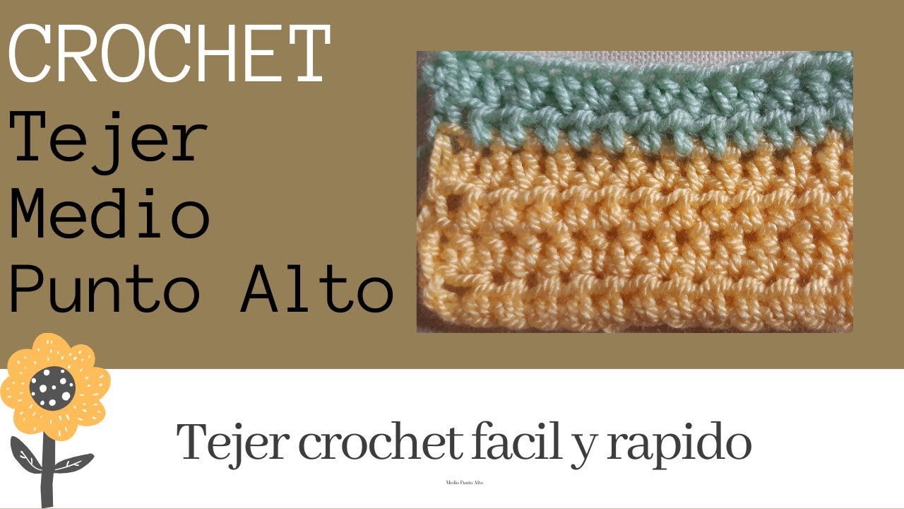 Tejer Crochet para principiantes  Medio Punto Alto