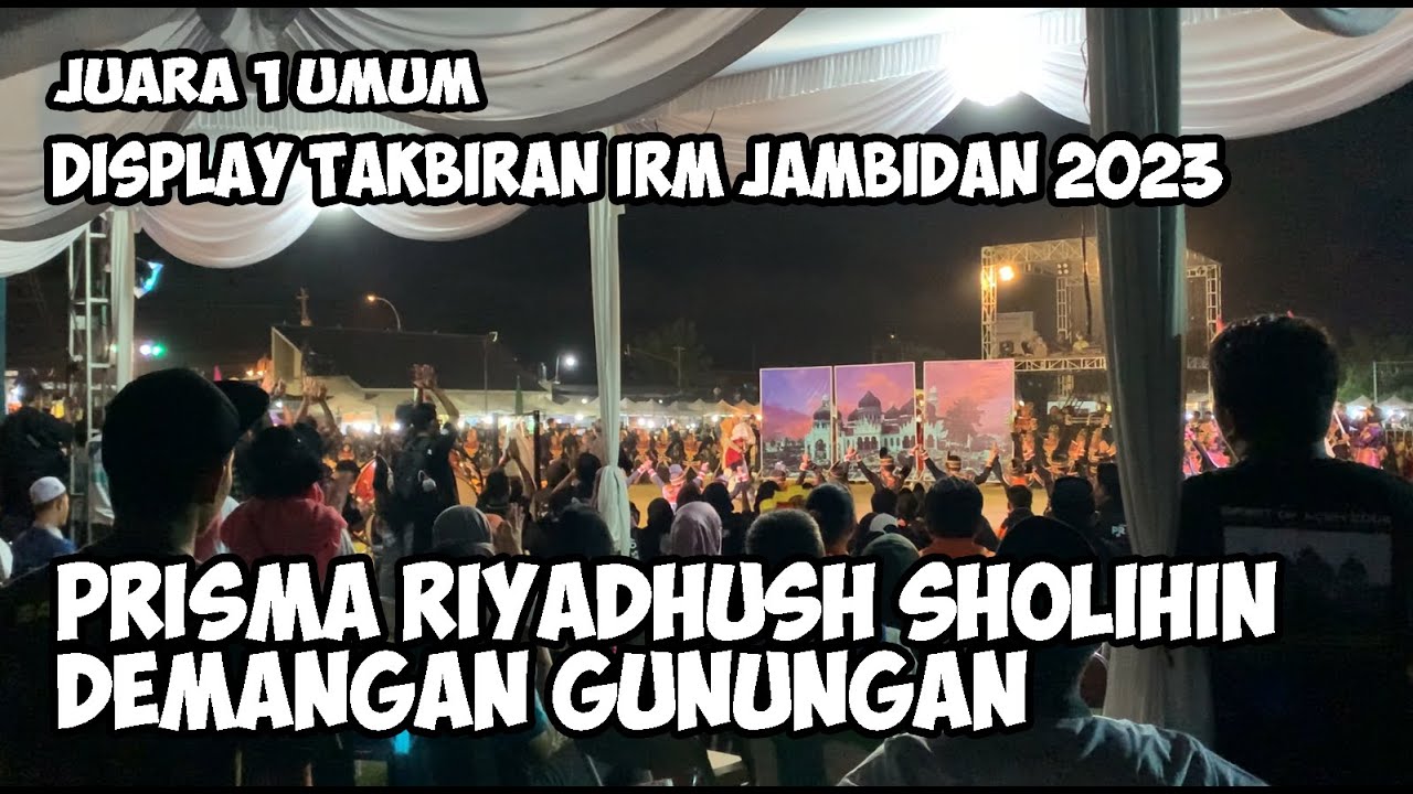 DISPLAY TAKBIRAN PRISMA RIYADHUSH SHOLIHIN DEMANGAN GUNUNGAN IDUL ADHA IRM JAMBIDAN 2023