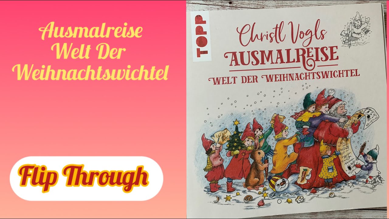 Christl Vogls Christmas coloring book Flip Through - Ausmalreise Welt Der Weihnachtswichtel