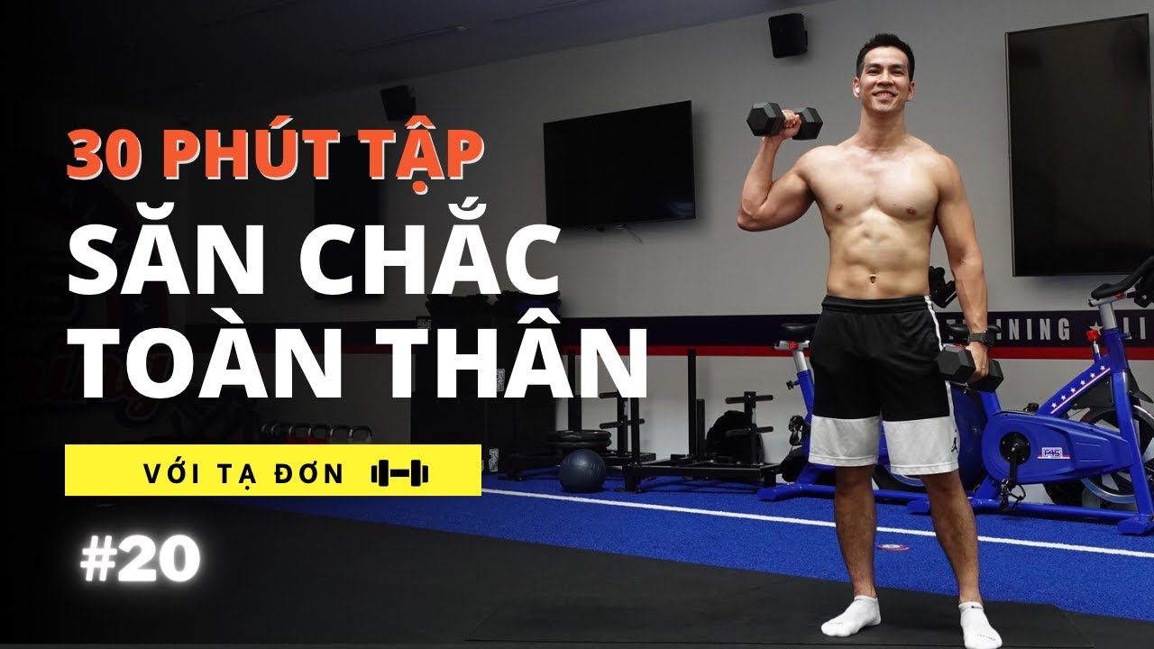 30 Phút Lên Cơ Giảm Mỡ với Tạ Đơn #20 | Hubert Cu