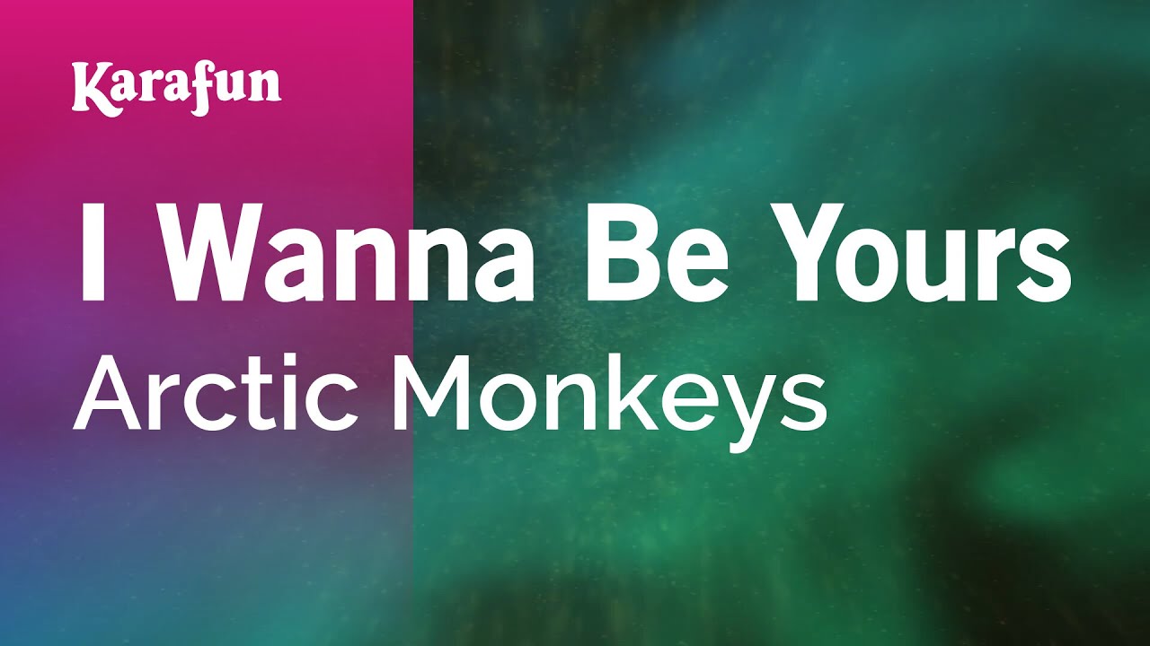 I Wanna Be Yours - Arctic Monkeys | Karaoke Version | KaraFun