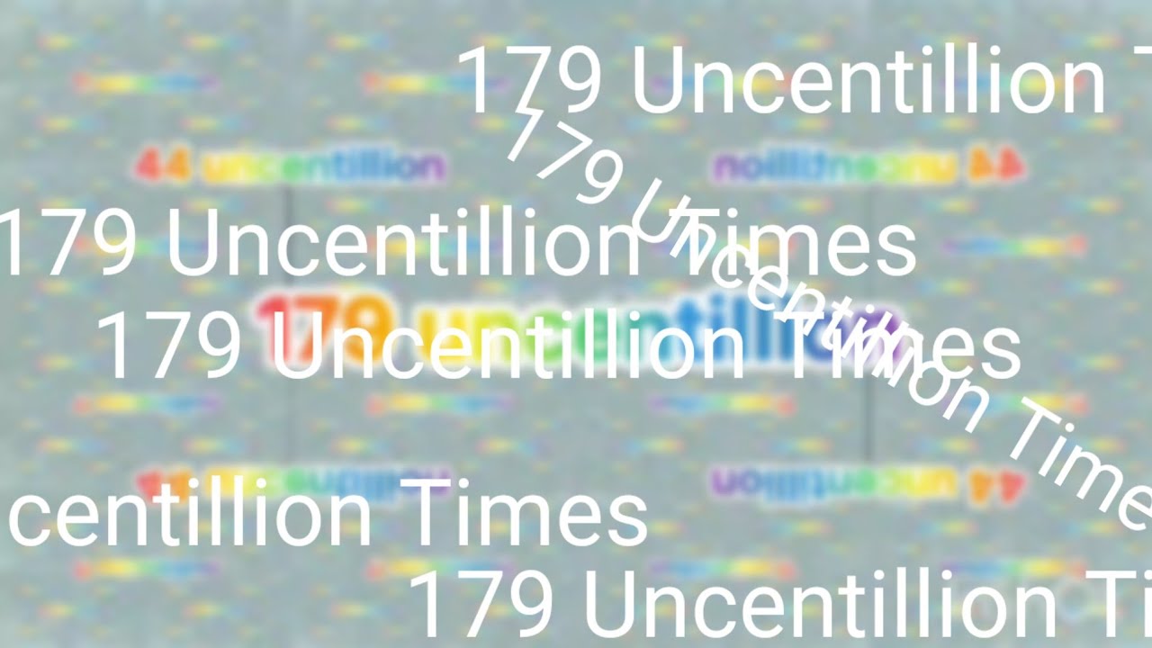 Deleted Intro To 179 Uncentillion Times