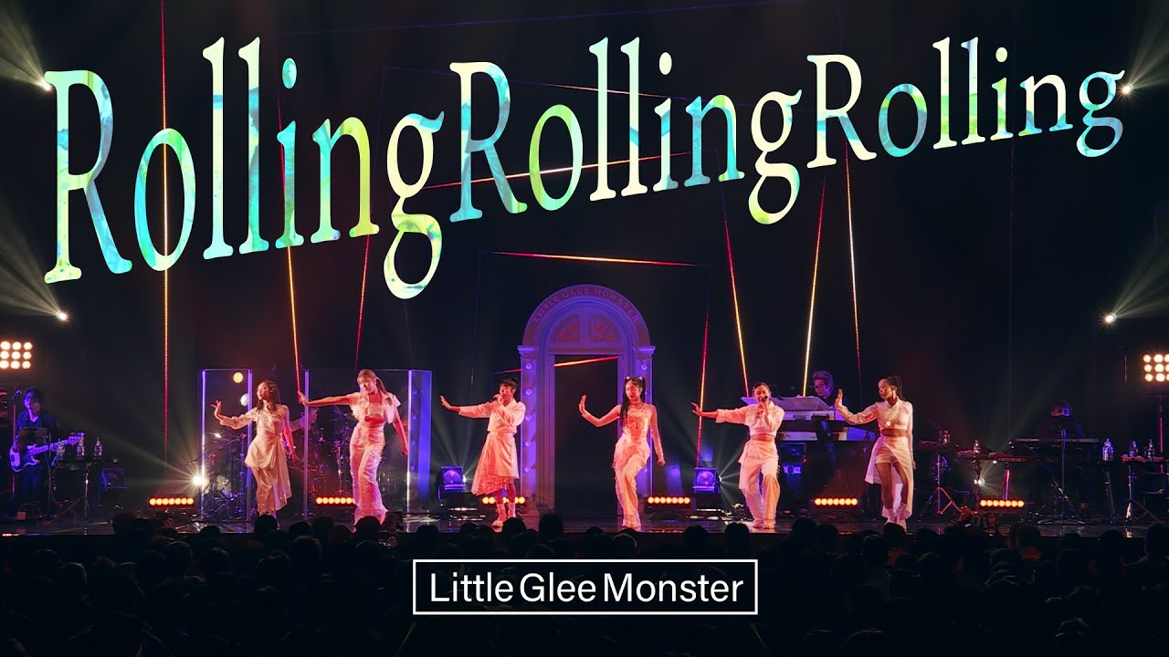 『Rolling Rolling Rolling Live Tour 2023 “Fanfare” 東京ガーデンシアター』 - Little Glee Monster