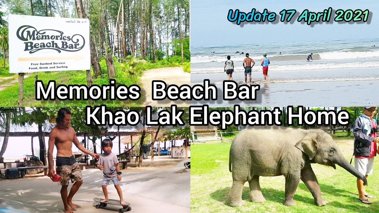 Memories Beach Bar and Khao Lak Elephant Home in Khao Lak ~ Thailand 17 April 2021