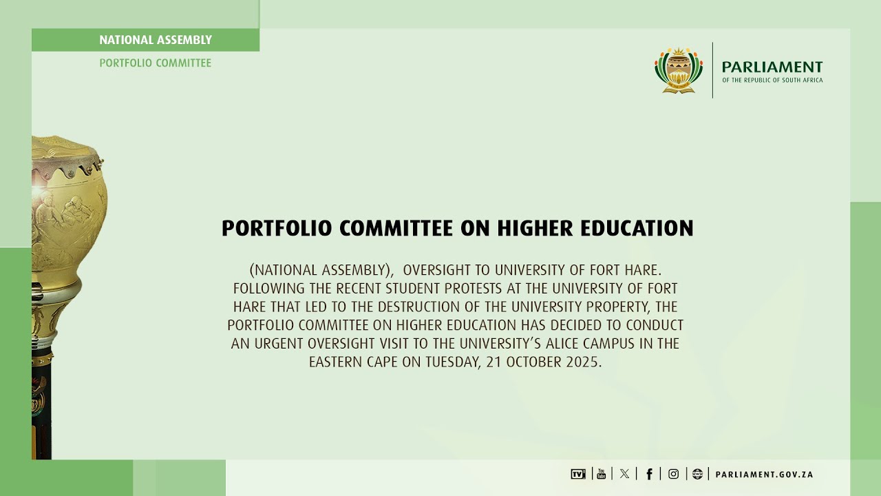 Portfolio Committee on Higher Education Oversight to University of Fort Hare, 21 October 2025