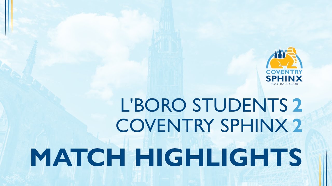 HIGHLIGHTS: Loughborough Students 2-2 Coventry Sphinx