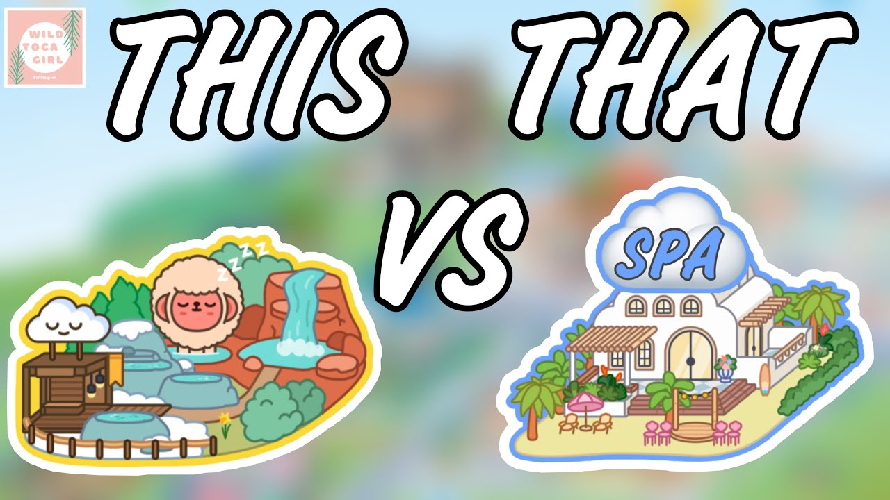 THIS VS THAT 🤔 SPA 🧖‍♀️ TOCA LIFE WORLD 🌎