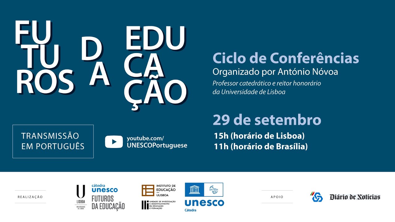 Ciclo de Conferências: Futuros da Educação (Transmissão em português)