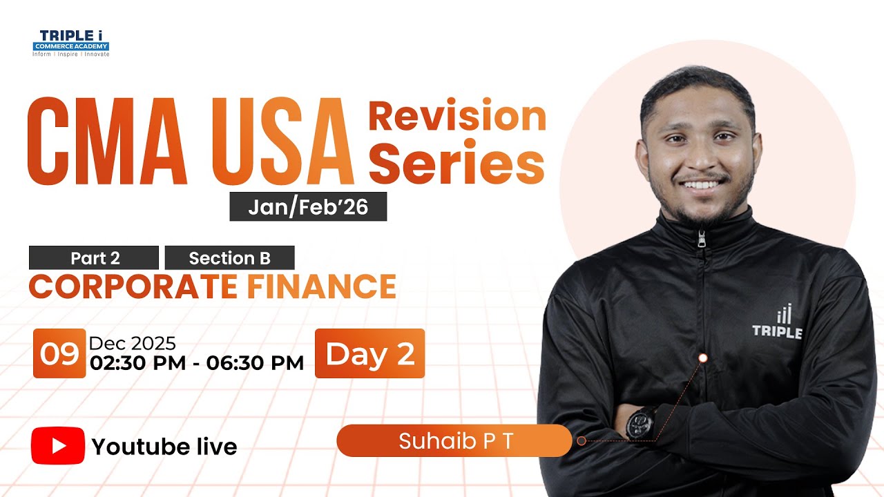CMA USA | Revision Series - Jan\Feb'26 | CORPORATE FINANCE ( Section B )| Day 2 | Part 2 | Mr.SUHAIB