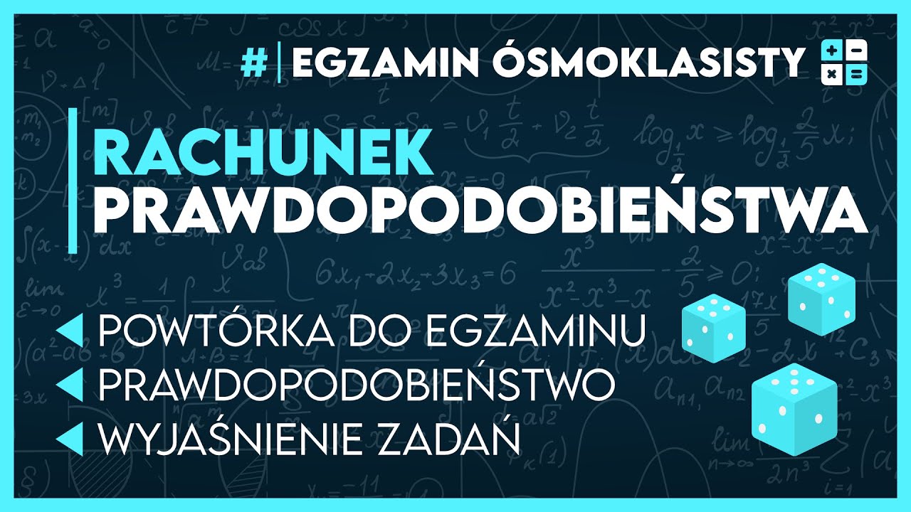 Powtórka z... RACHUNEK PRAWDOPODOBIEŃSTWA - Egzamin Ósmoklasisty 2026