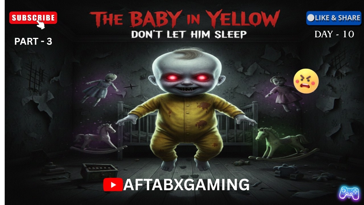 The baby in yellow Gameplay || Live Streaming || Horror Gameplay || AftabXGaming II day 10 part -3