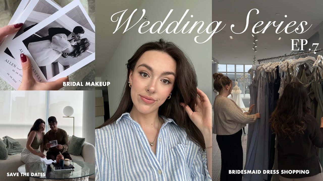WEDDING PLANNING | makeup trial, bridesmaid dress shopping, save the dates (wedding series ep. 7)