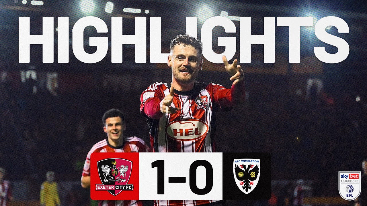 HIGHLIGHTS: Exeter City 1 AFC Wimbledon 0 (9/12/25) EFL Sky Bet League One