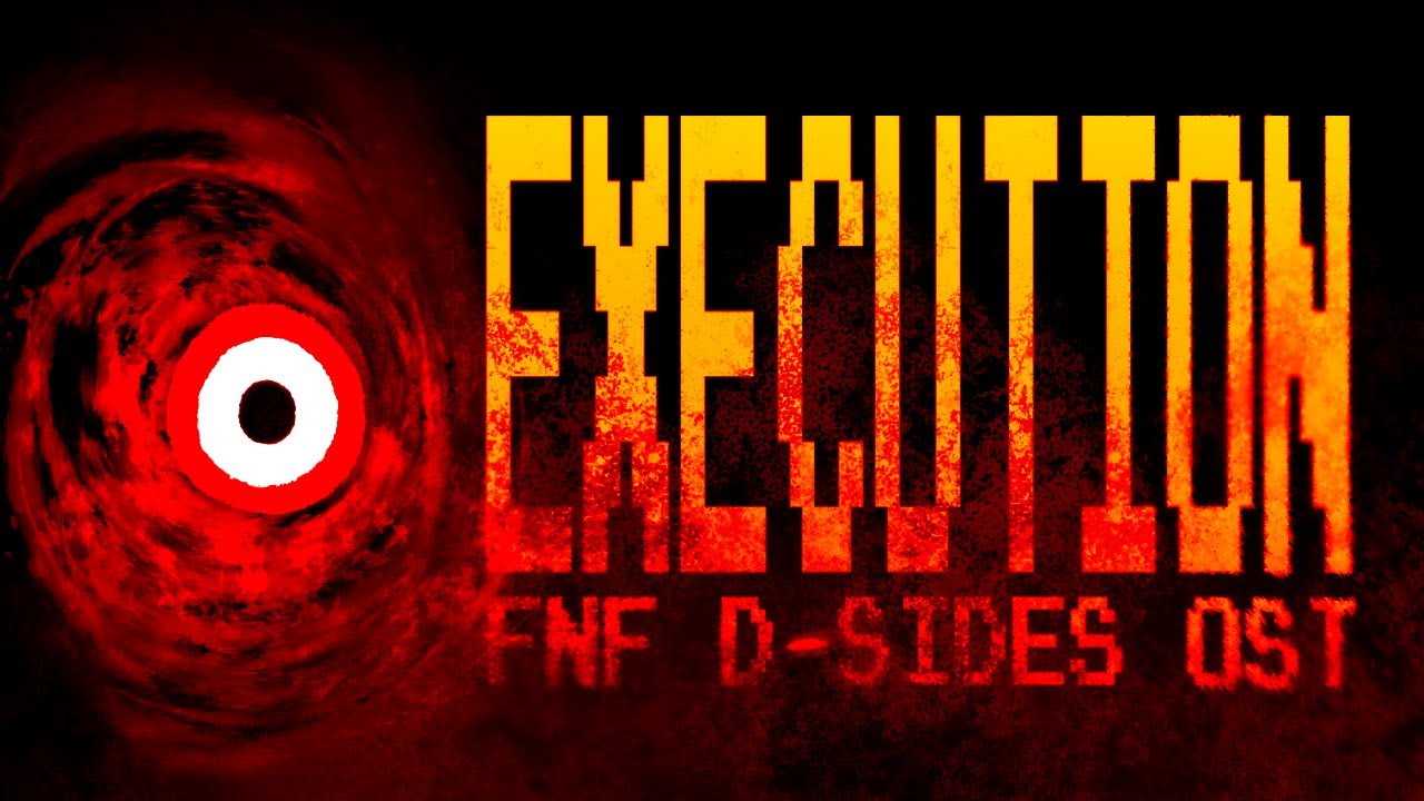 EXECUTION - FNF D-SIDES OST [Ft. @antinarious & @RedTv53 ]