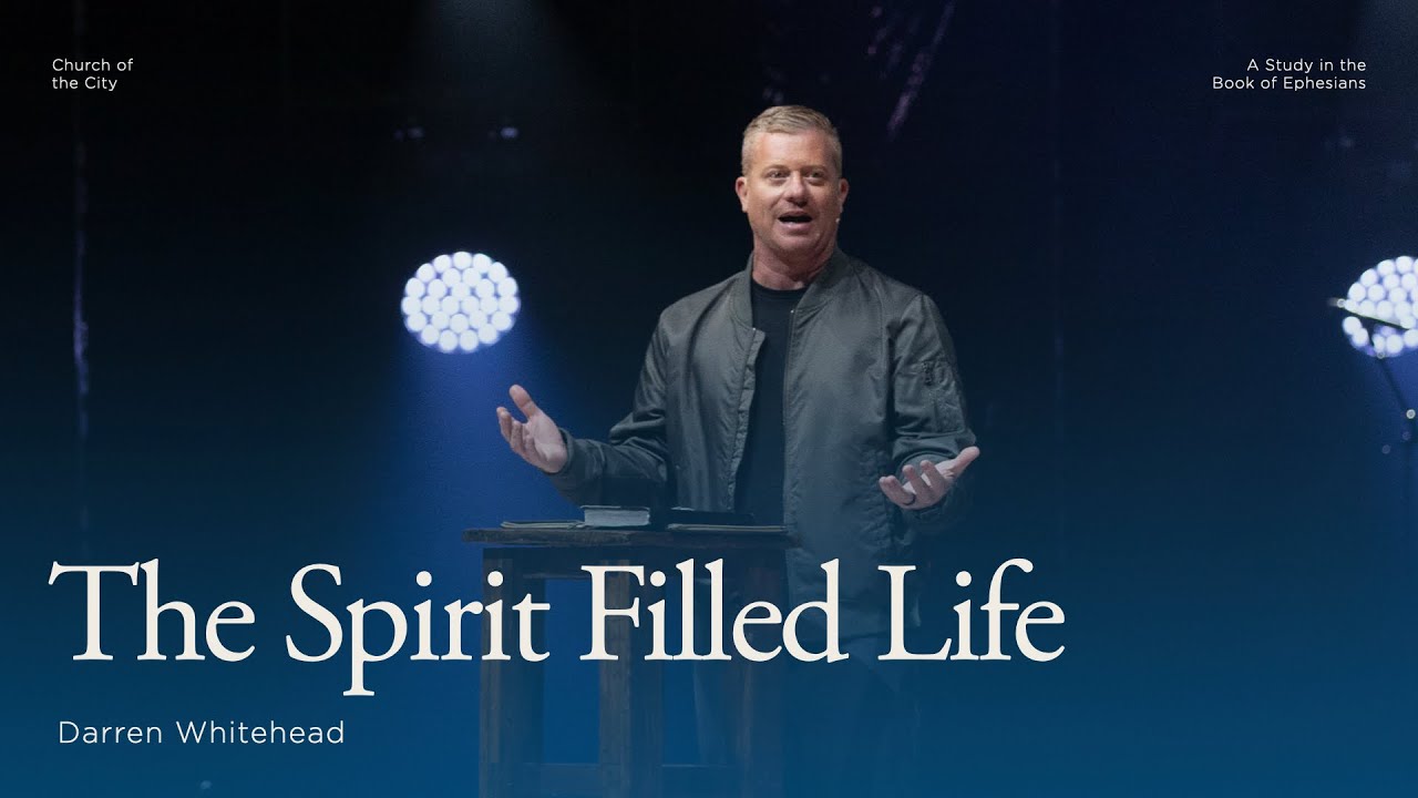 November 16 | The Spirit-Filled Life | Darren Whitehead