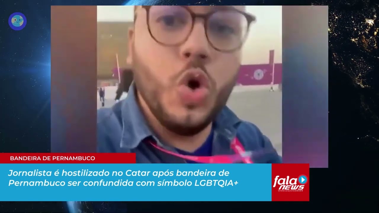 Jornalista hostilizado por conta da bandeira de Pernambuco na Copa do Catar