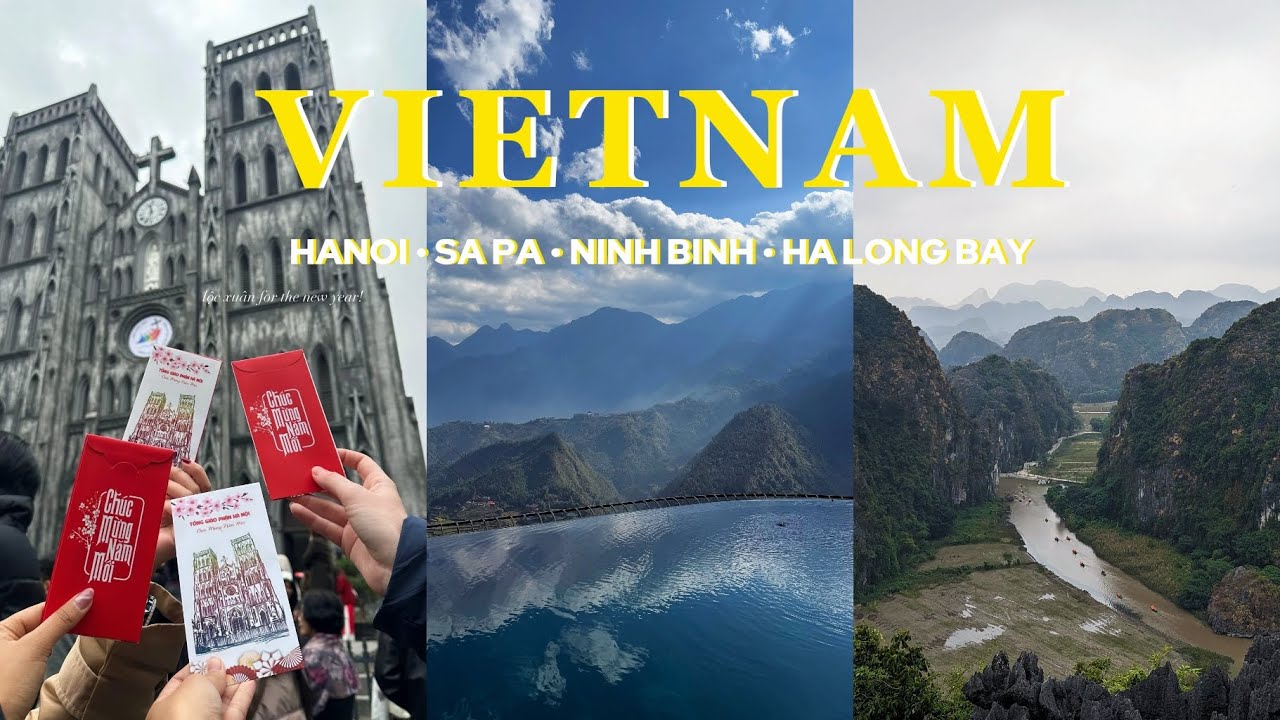 LUNAR NEW YEAR / TET in VIETNAM | Places to visit - Hanoi, SaPa, Ninh Binh & Ha Long Bay