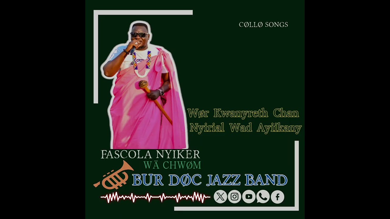 WØR KWANYIRETH CHAN NYIRIAL WAD AYIIKANY BY FASCOLA NYIKER (COLLO SONGS)