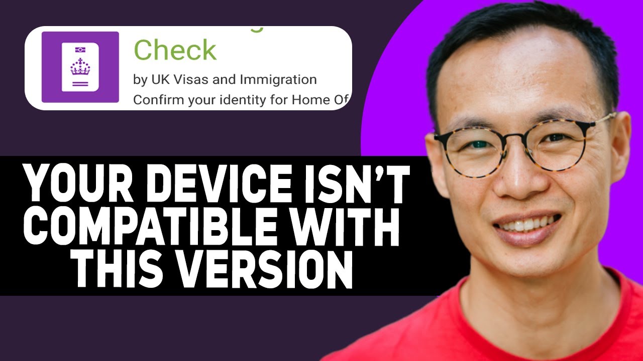 FIX UK IMMIGRATION ID CHECK APP YOUR DEVICE ISNT COMPATIBLE WITH THIS VERSION 2025!(FULL GUIDE)