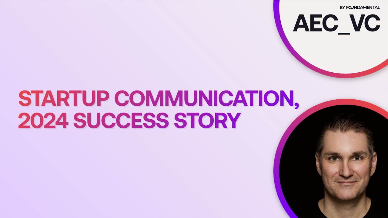 017 | Strategic Startup Communications and Foundamental's 2024 Success Story