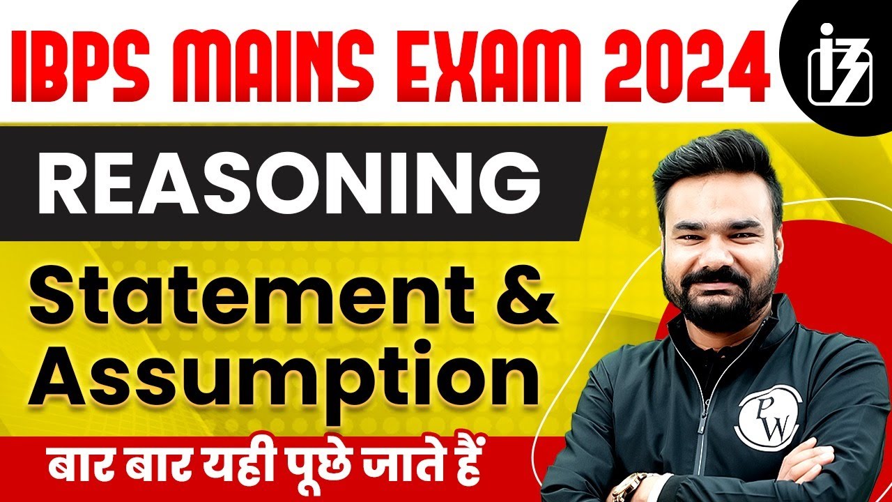 IBPS Mains Exam 2024 | Critical Reasoning | Statement and Assumption | by Arpit Sir