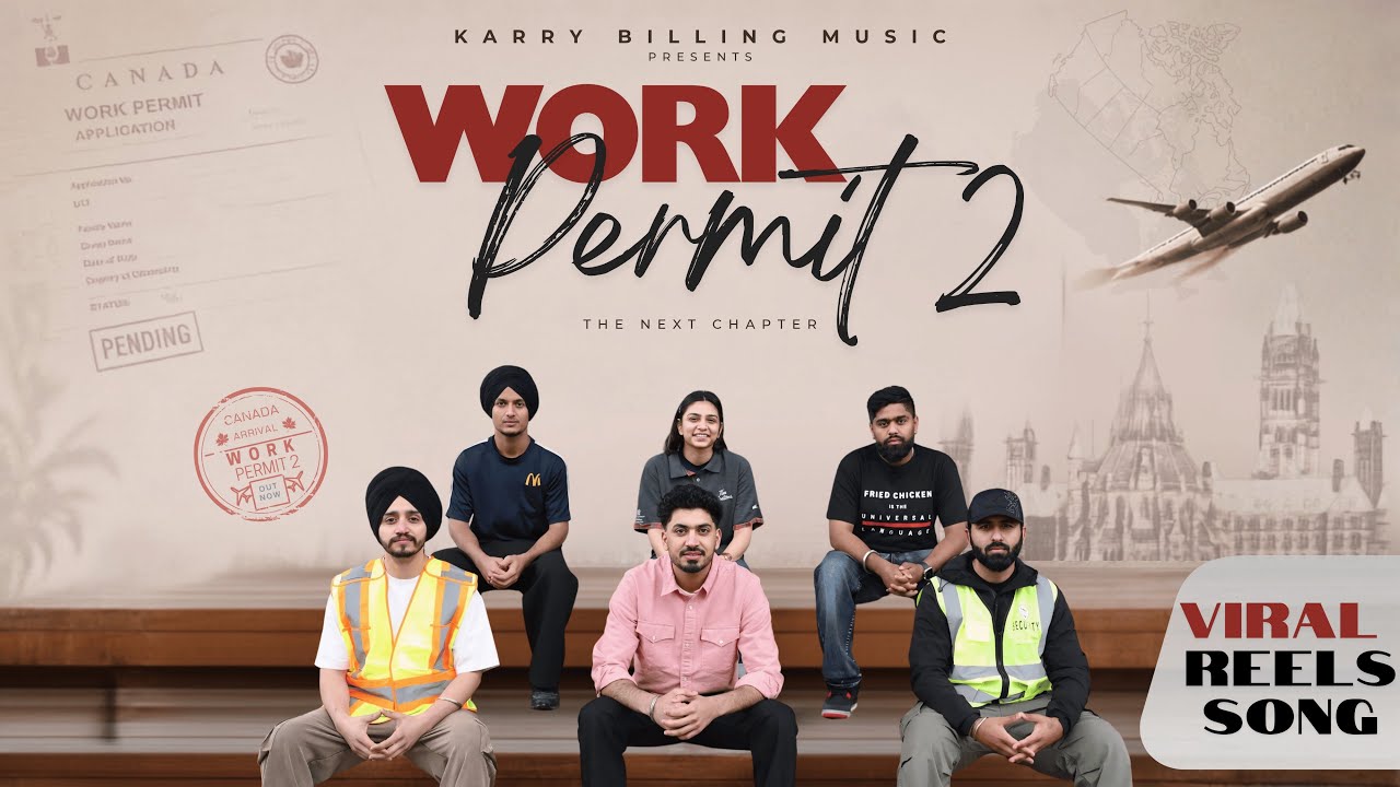 Work Permit 2🇨🇦| The Reality After Canada's New Rules| Karry Billing | New Punjabi Songs 2026