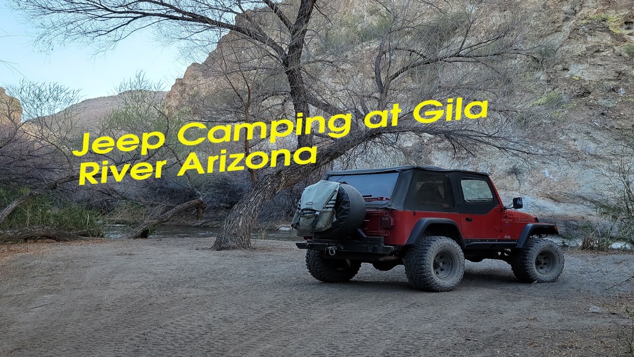 JEEP CAMPING AT GILA RIVER ARIZONA