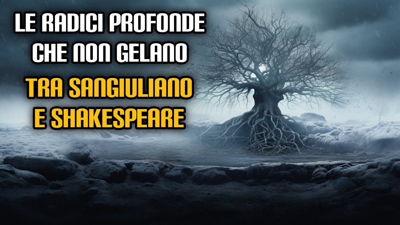 Le radici profonde che non gelano tra Sangiuliano e Shakespeare